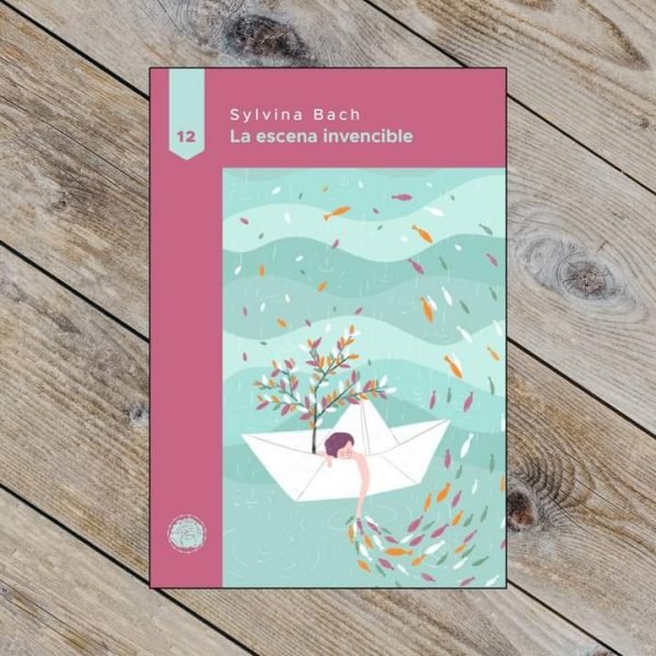 «La escena invencible» (Gerania Editora). Un nuevo poemario de Sylvina Bach