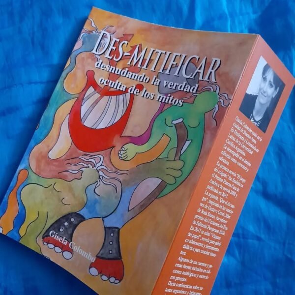 «Des-mitificar, desnudando la verdad oculta de los mitos» de Gisela Colombo