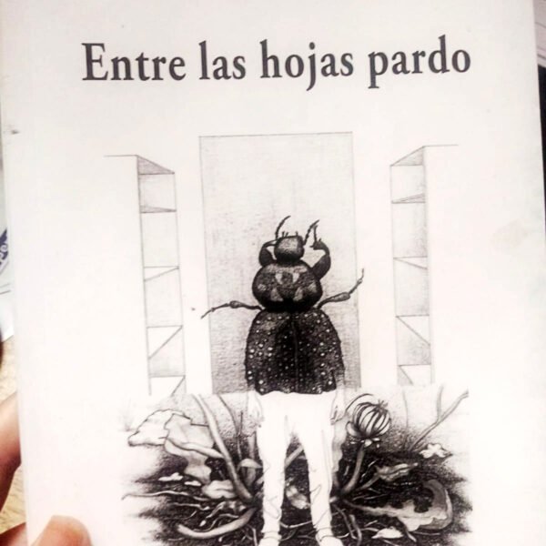 Ambos mundos: «Entre las hojas pardo» de Fernán Paulo Costantino