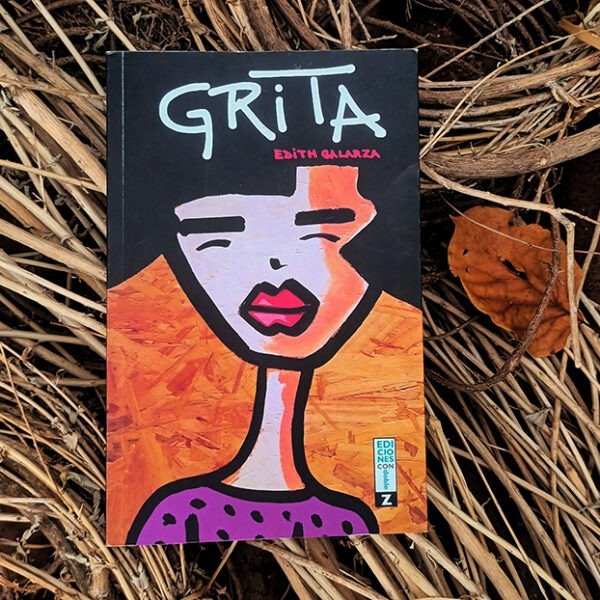 Elegir el anverso: «Grita/Mis días con Joan» de Edith Galarza