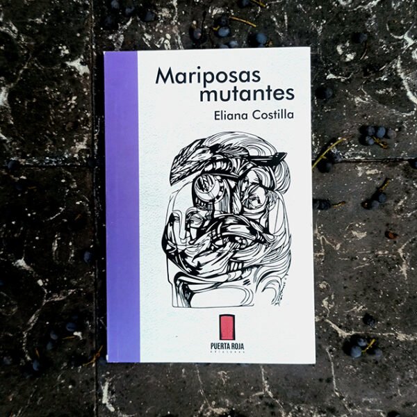 Una resonancia propia: «Mariposas mutantes» de Eliana Costilla